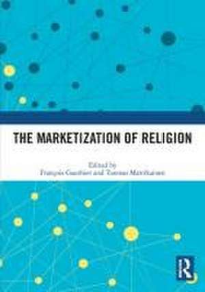 The Marketization of Religion de François Gauthier