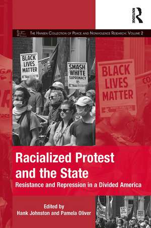 Racialized Protest and the State: Resistance and Repression in a Divided America de Hank Johnston