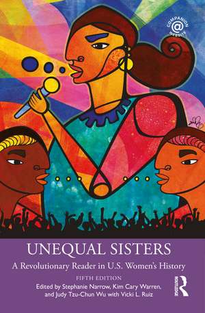 Unequal Sisters: A Revolutionary Reader in U.S. Women’s History de Stephanie Narrow