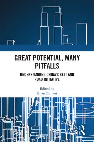 Great Potential, Many Pitfalls: Understanding China's Belt and Road Initiative de Bijan Omrani