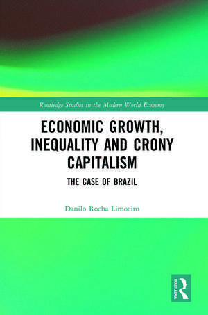 Economic Growth, Inequality and Crony Capitalism: The Case of Brazil de Danilo Rocha Limoeiro