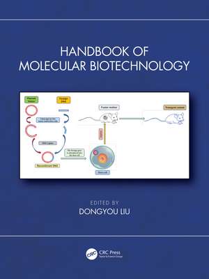 Handbook of Molecular Biotechnology de Dongyou Liu