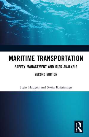 Maritime Transportation: Safety Management and Risk Analysis de Stein Haugen