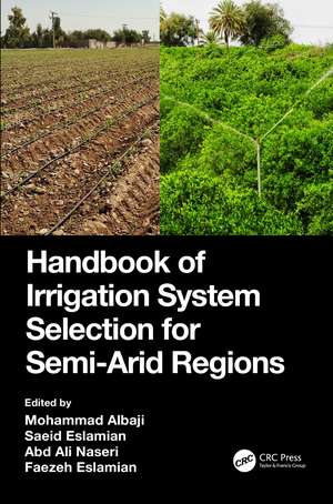 Handbook of Irrigation System Selection for Semi-Arid Regions de Mohammad Albaji