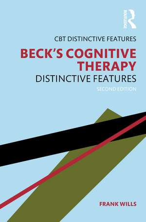 Beck's Cognitive Therapy: Distinctive Features 2nd Edition de Frank Wills