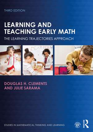 Learning and Teaching Early Math: The Learning Trajectories Approach de Douglas H. Clements