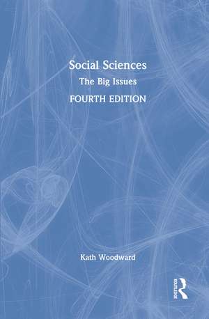 Social Sciences: The Big Issues de Kath Woodward