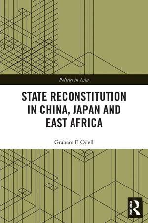 State Reconstitution in China, Japan and East Africa de Graham F. Odell