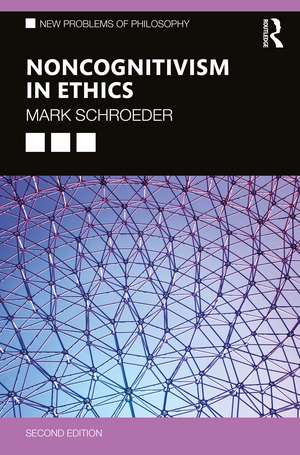 Noncognitivism in Ethics de Mark Schroeder