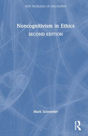 Noncognitivism in Ethics de Mark Schroeder