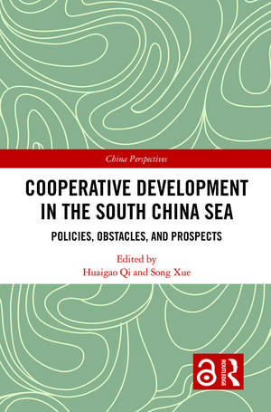 Cooperative Development in the South China Sea: Policies, Obstacles, and Prospects de Huaigao Qi