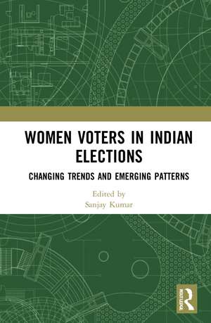 Women Voters in Indian Elections: Changing Trends and Emerging Patterns de Sanjay Kumar