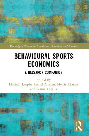 Behavioural Sports Economics: A Research Companion de Hannah Josepha Rachel Altman