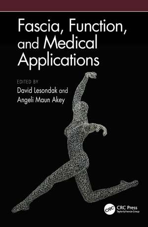 Fascia, Function, and Medical Applications de David Lesondak