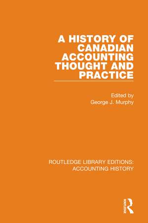 A History of Canadian Accounting Thought and Practice de George J. Murphy