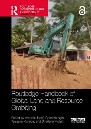 Routledge Handbook of Global Land and Resource Grabbing de Andreas Neef