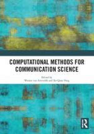 Computational Methods for Communication Science de Wouter van Atteveldt