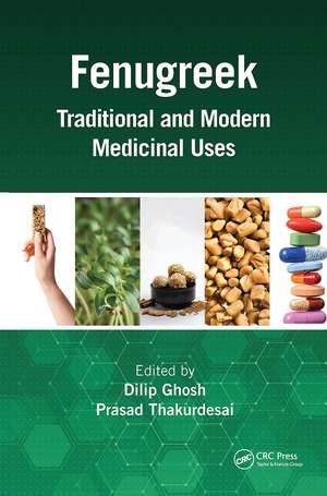 Fenugreek: Traditional and Modern Medicinal Uses de Dilip Ghosh