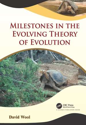 Milestones in the Evolving Theory of Evolution de David Wool