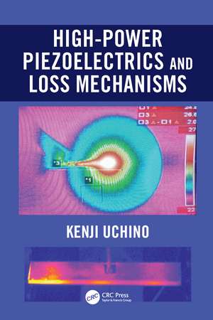 High-Power Piezoelectrics and Loss Mechanisms de Kenji Uchino