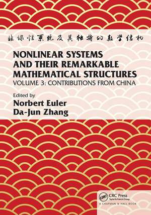 Nonlinear Systems and Their Remarkable Mathematical Structures: Volume 3, Contributions from China de Norbert Euler