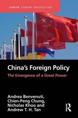 China’s Foreign Policy: The Emergence of a Great Power de Andrea Benvenuti