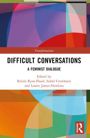 Difficult Conversations: A Feminist Dialogue de Róisín Ryan-Flood