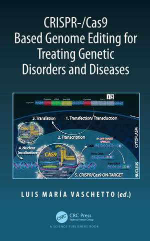 CRISPR-/Cas9 Based Genome Editing for Treating Genetic Disorders and Diseases de Luis María Vaschetto