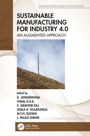 Sustainable Manufacturing for Industry 4.0: An Augmented Approach de K. Jayakrishna