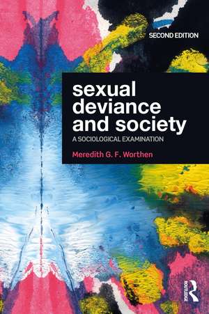 Sexual Deviance and Society: A Sociological Examination de Meredith G. F. Worthen