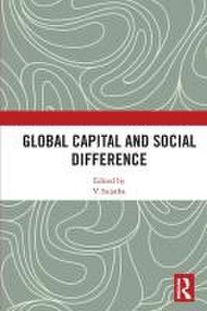 Global Capital and Social Difference de V. Sujatha