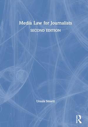 Media Law for Journalists de Ursula Smartt