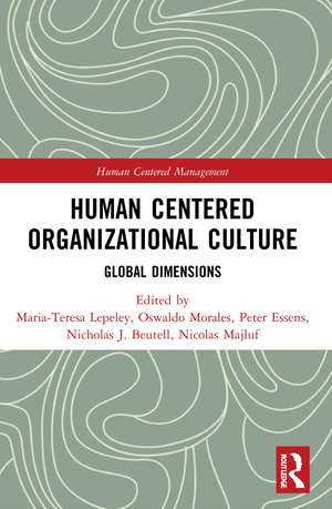 Human Centered Organizational Culture: Global Dimensions de Maria-Teresa Lepeley