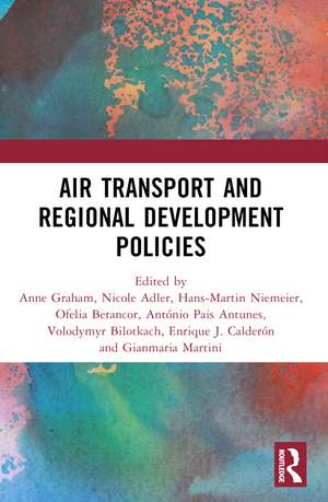 Air Transport and Regional Development Policies de Anne Graham