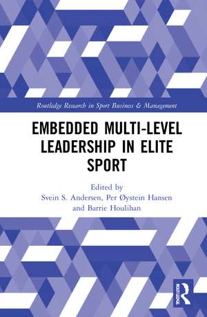 Embedded Multi-Level Leadership in Elite Sport de Svein S. Andersen