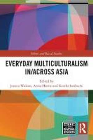 Everyday Multiculturalism in/across Asia de Jessica Walton