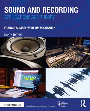 Sound and Recording: Applications and Theory de Francis Rumsey