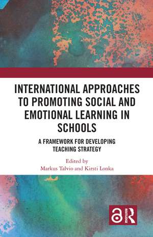 International Approaches to Promoting Social and Emotional Learning in Schools: A Framework for Developing Teaching Strategy de Markus Talvio