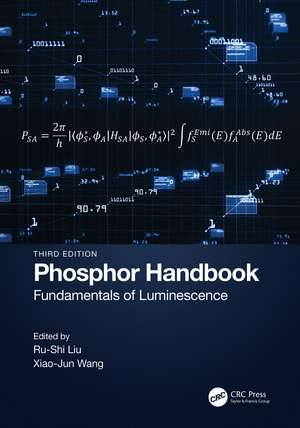 Phosphor Handbook: Fundamentals of Luminescence de Ru-Shi Liu