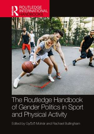 The Routledge Handbook of Gender Politics in Sport and Physical Activity de Győző Molnár