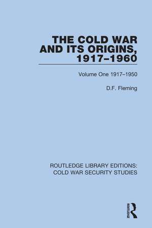 The Cold War and its Origins, 1917-1960: Volume One 1917-1950 de D.F. Fleming