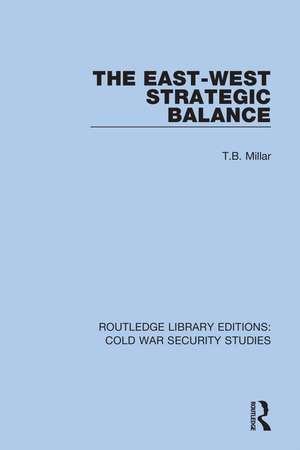 The East-West Strategic Balance de T.B. Millar