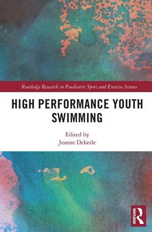 High Performance Youth Swimming de Jeanne Dekerle