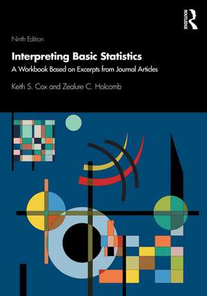 Interpreting Basic Statistics: A Workbook Based on Excerpts from Journal Articles de Zealure C. Holcomb