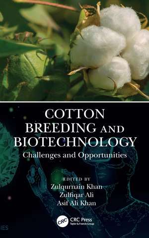 Cotton Breeding and Biotechnology: Challenges and Opportunities de Zulqurnain Khan