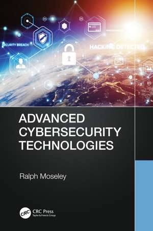 Advanced Cybersecurity Technologies de Ralph Moseley