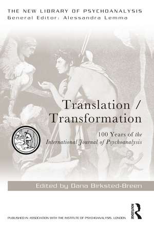 Translation/Transformation: 100 Years of the International Journal of Psychoanalysis de Dana Birksted-Breen