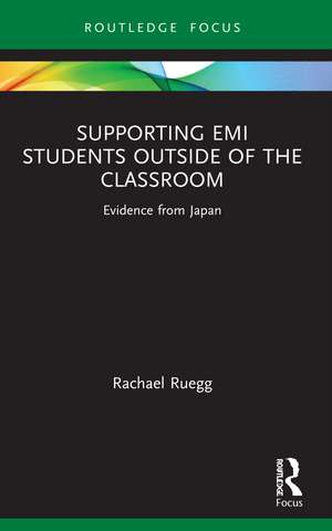 Supporting EMI Students Outside of the Classroom: Evidence from Japan de Rachael Ruegg