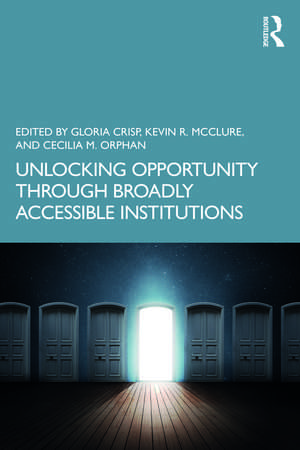 Unlocking Opportunity through Broadly Accessible Institutions de Gloria Crisp