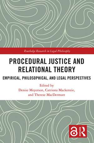 Procedural Justice and Relational Theory: Empirical, Philosophical, and Legal Perspectives de Denise Meyerson